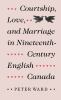 Go to record Courtship, love, and marriage in nineteenth-century Englis...
