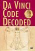 Go to record Da Vinci code decoded.