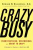 Go to record Crazybusy : overstretched, overbooked, and about to snap! ...