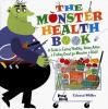 Go to record The monster health book : a guide to eating healthy, being...