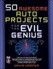 Go to record 50 awesome auto projects for the evil genius