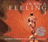 Go to record Oh what a feeling. 3 disc 1 : Juno Awards : celebrating 35...