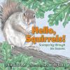 Go to record Hello, squirrels! : scampering through the seasons