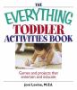 Go to record The everything toddler activities book : games and project...