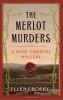 Go to record The merlot murders : a wine country mystery