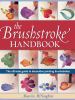 Go to record The brushstroke handbook : the ultimate guide to decorativ...
