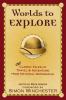 Go to record Worlds to explore : classic tales of travel & adventure fr...