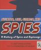 Go to record Secrets, lies, gizmos, and spies : a history of spies and ...