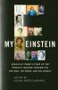 Go to record My Einstein : essays by twenty-four of the world's leading...