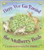 Go to record Here we go 'round the mulberry bush
