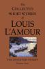Go to record The collected short stories of Louis L'Amour. The adventur...