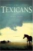Go to record The Texicans : a novel