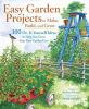 Go to record Easy garden projects to make, build, and grow : 200 do-it-...