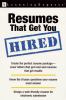 Go to record Resumes that get you hired.