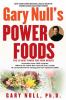 Go to record Gary Null's power foods : the 15 best foods for your health
