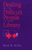 Go to record Dealing with difficult people in the library