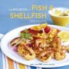 Go to record The big book of fish & shellfish : more than 250 terrific ...