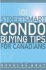 Go to record 101 streetsmart condo buying tips for Canadians : how to a...