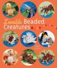 Go to record Lovable beaded creatures