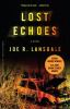 Go to record Lost echoes : a novel