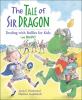 Go to record The tale of Sir Dragon : dealing with bullies for kids (an...