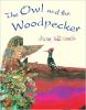Go to record The owl and the woodpecker