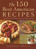 Go to record The 150 best American recipes : indispensable dishes from ...