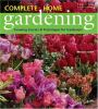 Go to record Complete home gardening : growing secrets & techniques for...