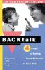 Go to record Backtalk : four steps to ending rude behavior in your kids