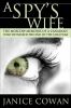 Go to record A spy's wife : the Moscow memoirs of a Canadian who witnes...