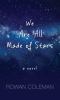Go to record We are all made of stars : a novel