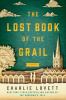 Go to record The lost book of the Grail, or, A visitors guide to Barche...