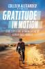 Go to record Gratitude in motion : a true story of hope, determination,...
