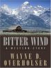Go to record Bitter wind : a western story