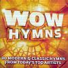 Go to record Wow hymns : 30 modern and classic hymns from today's top a...