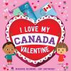 Go to record I love my Canada valentine