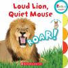 Go to record Loud lion, quiet mouse.