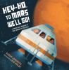 Go to record Hey-ho, to Mars we'll go! : a space-age version of the Far...