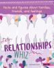 Go to record Relationships whiz : facts and figures about families, fri...