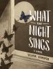 Go to record What the night sings : a novel