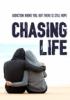 Go to record Chasing life