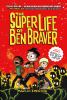 Go to record The super life of Ben Braver