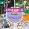 Go to record Gardening lab for kids : garden art : fun experiments to l...