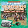 Go to record Native American ceremonies and celebrations : from potlatc...