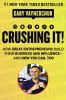 Go to record Crushing it! : how great entrepreneurs build their busines...