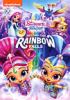 Go to record Shimmer and shine. Beyond the rainbow falls.