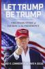 Go to record Let Trump be Trump : the inside story of his rise to the p...