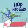 Go to record Hop into bed!