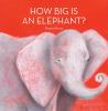 Go to record How big is an elephant?