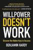Go to record Willpower doesn't work : discover the hidden keys to success